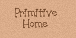 Primitive Home  Set